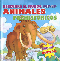 Animales prehistóricos. Descubre el mundo pop-up